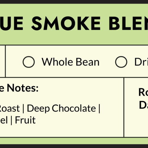 Blue Smoke Blend... our house blend